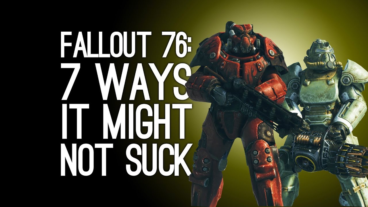 Fallout 76: 7 Ways it Might Not Suck