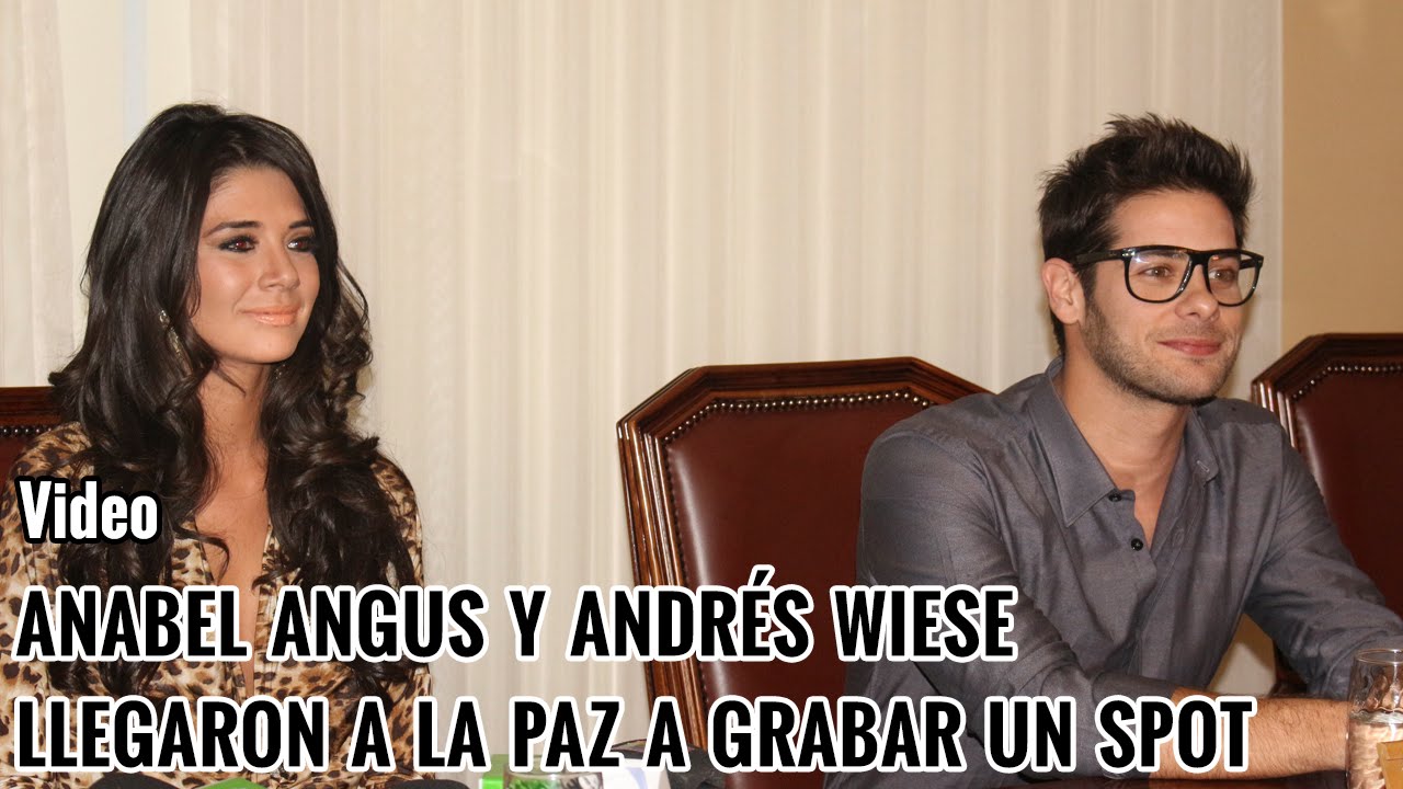 Anabel Angus y Andrés Wiese llegan a La Paz para grabar spot