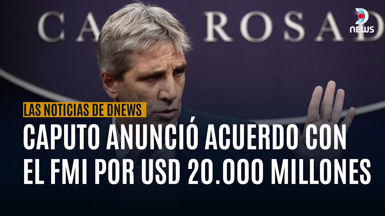 LAS NOTICIAS DE DNEWS | Argentina reveló el monto del préstamos del FMI por US$20 millones