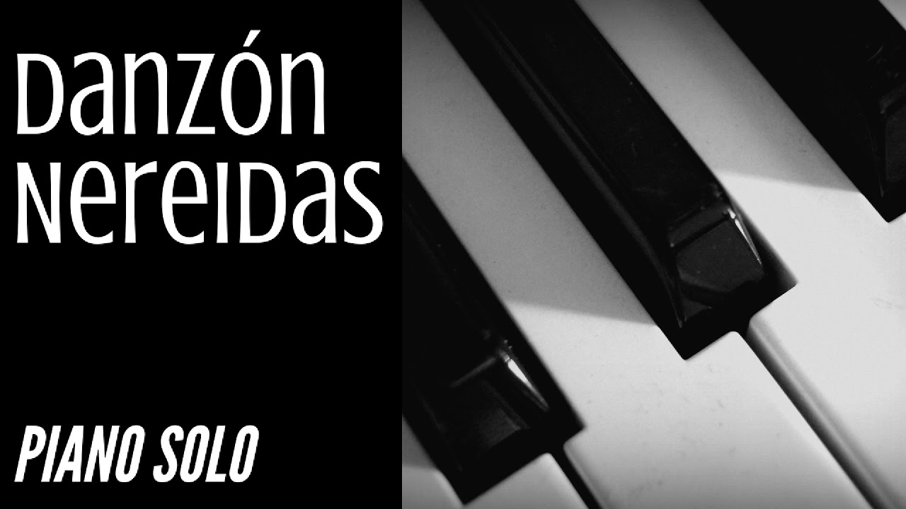 Danzon Nereidas - Piano Solo