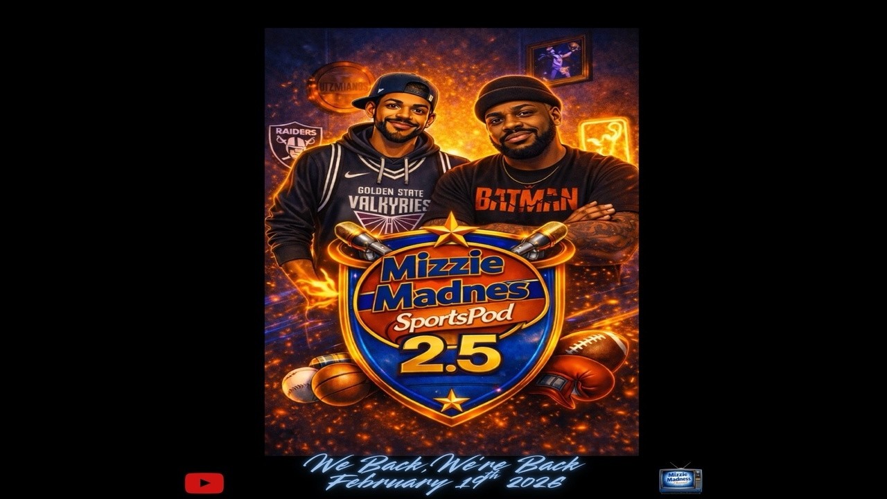 Mizzie Madness SportsPod 2.5 Episode 201: We Back, We're Back