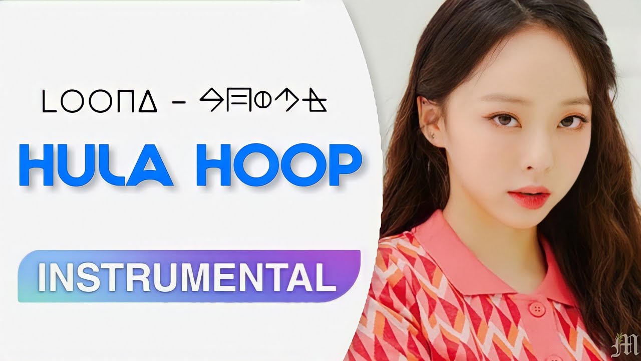 LOONA (今月の少女) - HULA HOOP | Instrumental