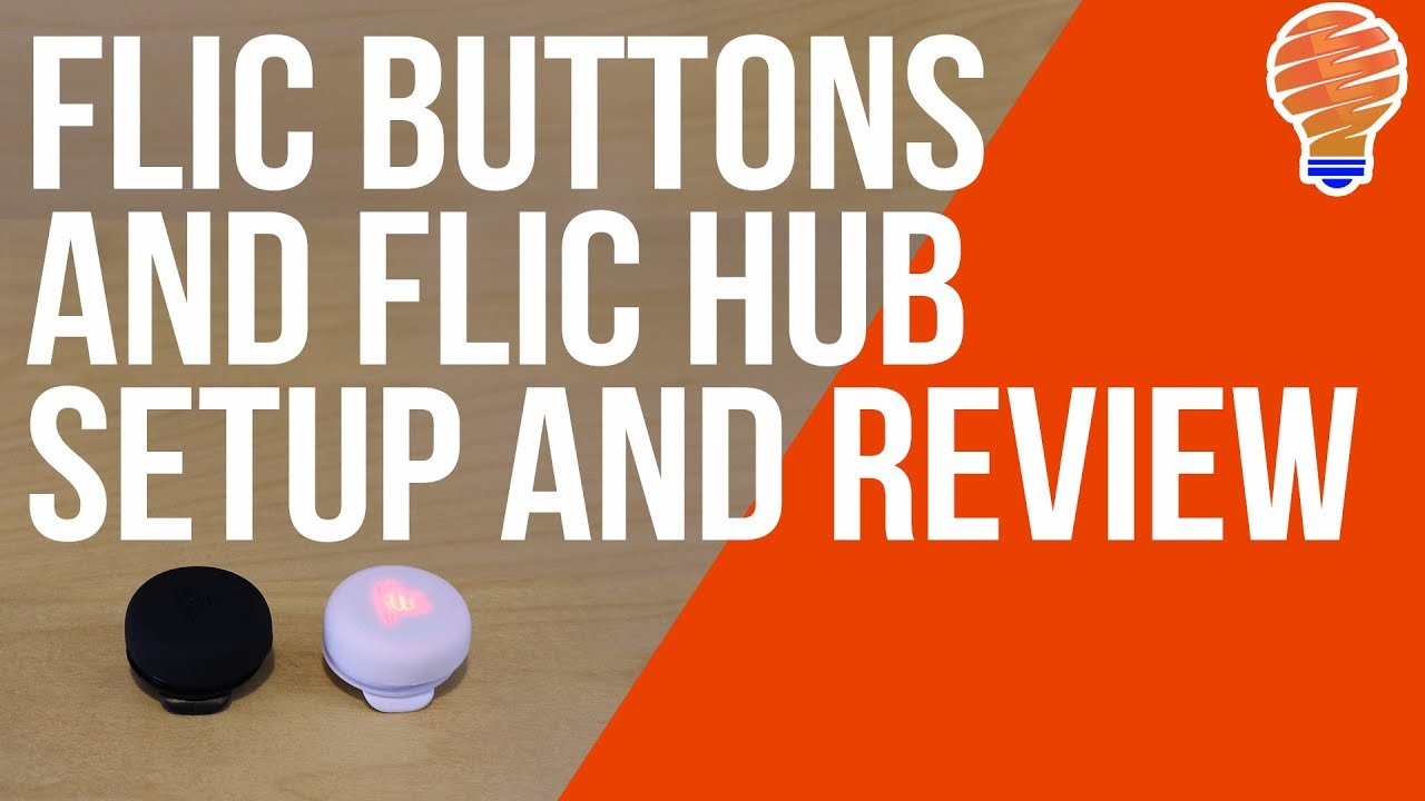 Flic Buttons and Hub Setup and Review