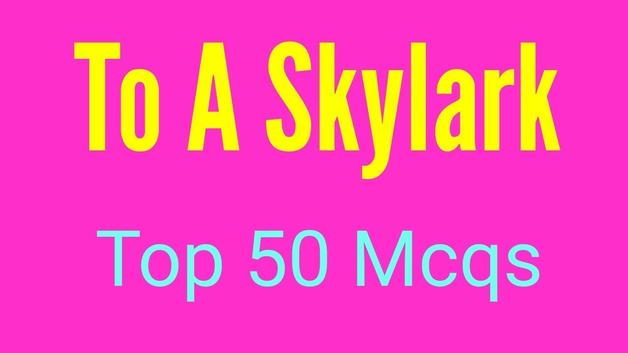 Ode To A Skylark Top 50 Mcqs FOR MP TET/TGT/PGT