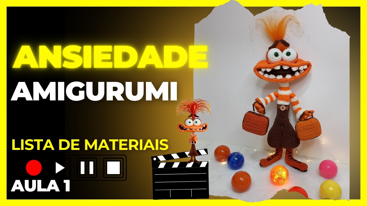 AULA 1- Ansiedade divertidamente amigurumi LISTA DE MATERIAIS.