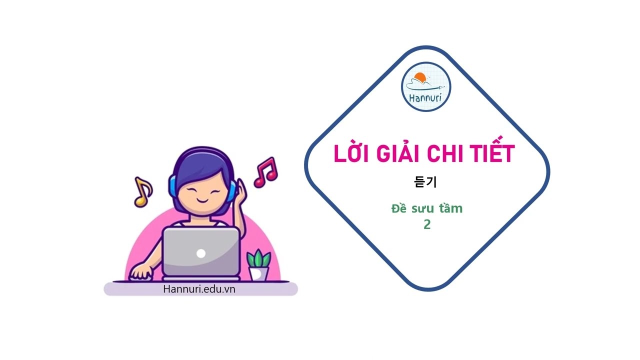 Giải chi tiết đề nghe topik master II - Đề số 2