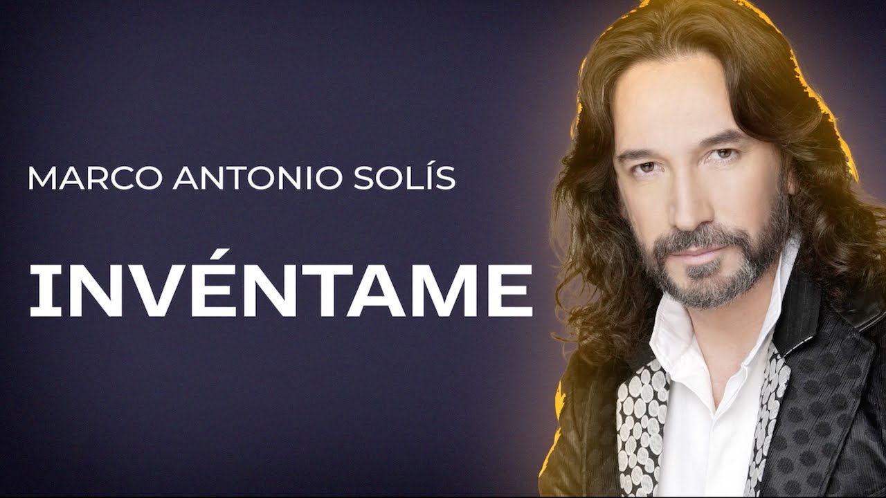 Marco Antonio Sol&iacute;s - Inv&eacute;ntame | Lyric video