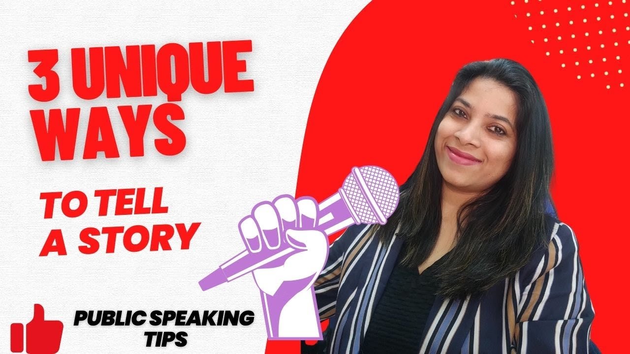 3 Unique Ways To Tell a Story as a Public Speaker 🗣️ | Public Speaking Tips