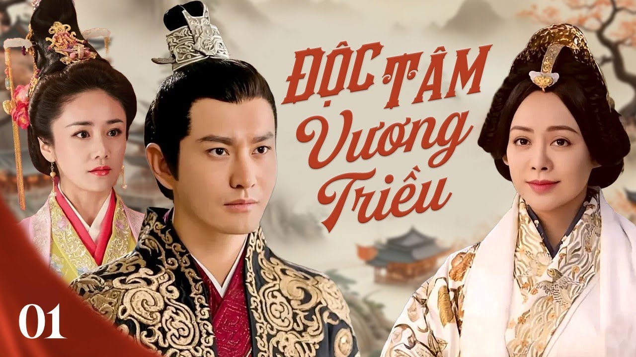 ĐỘC TÂM VƯƠNG TRIỀU - Tập 01 | Siêu Phẩm Phim Cổ Trang Trung Quốc Kinh Điển | Huỳnh Hiểu Minh