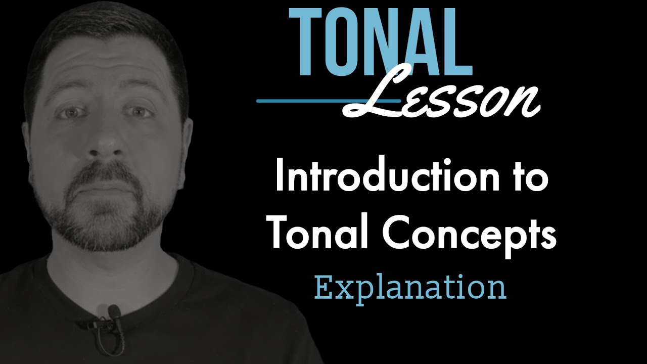 Intro to Tonal Concepts