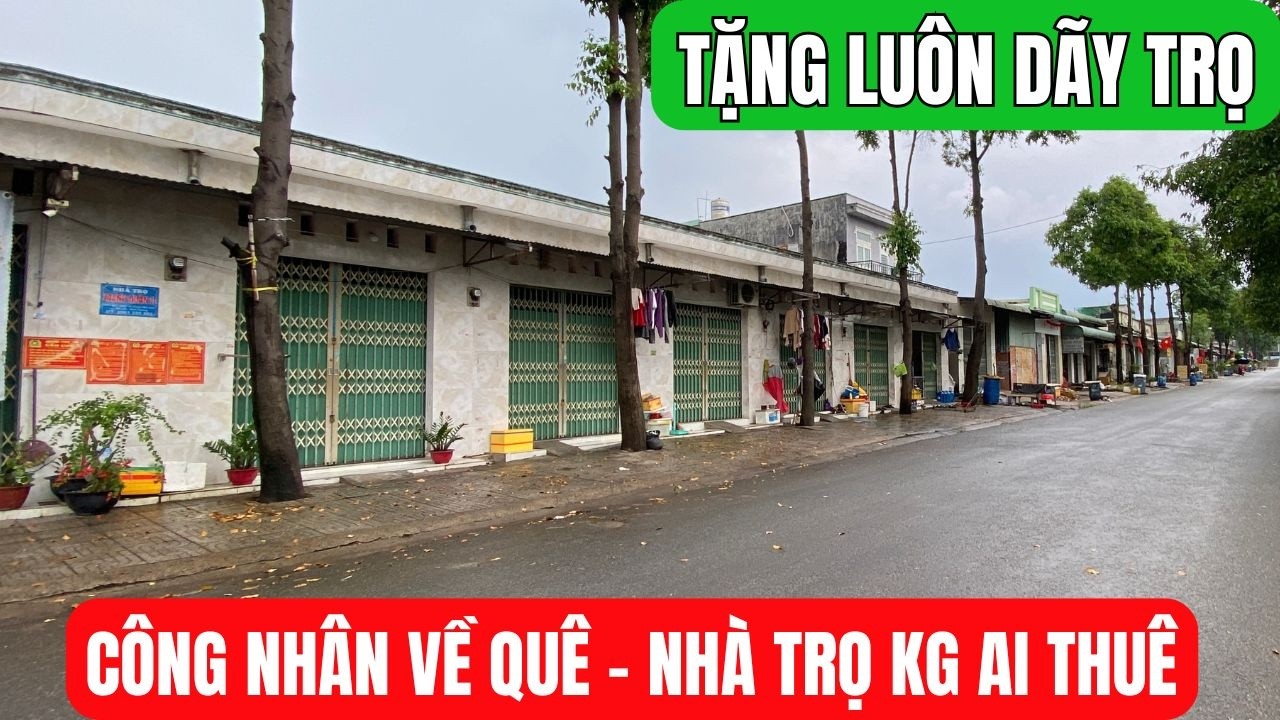 Công nhân VỀ QUÊ nhà trọ KHÔNG AI THUÊ - Bán rẻ như cho.
