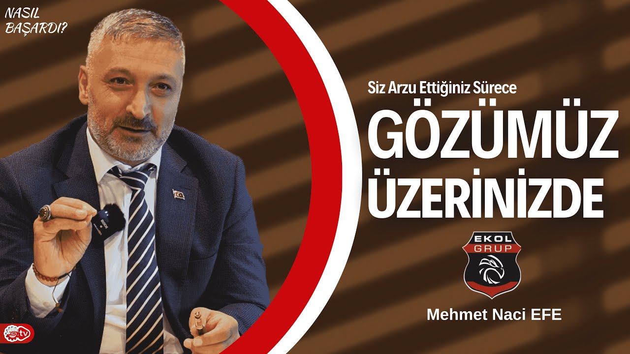 Bir Masa ve Bir Sandalye ile Başladım | Ekol Grup Kurucusu Mehmet Naci Efe Nasıl Başardı?
