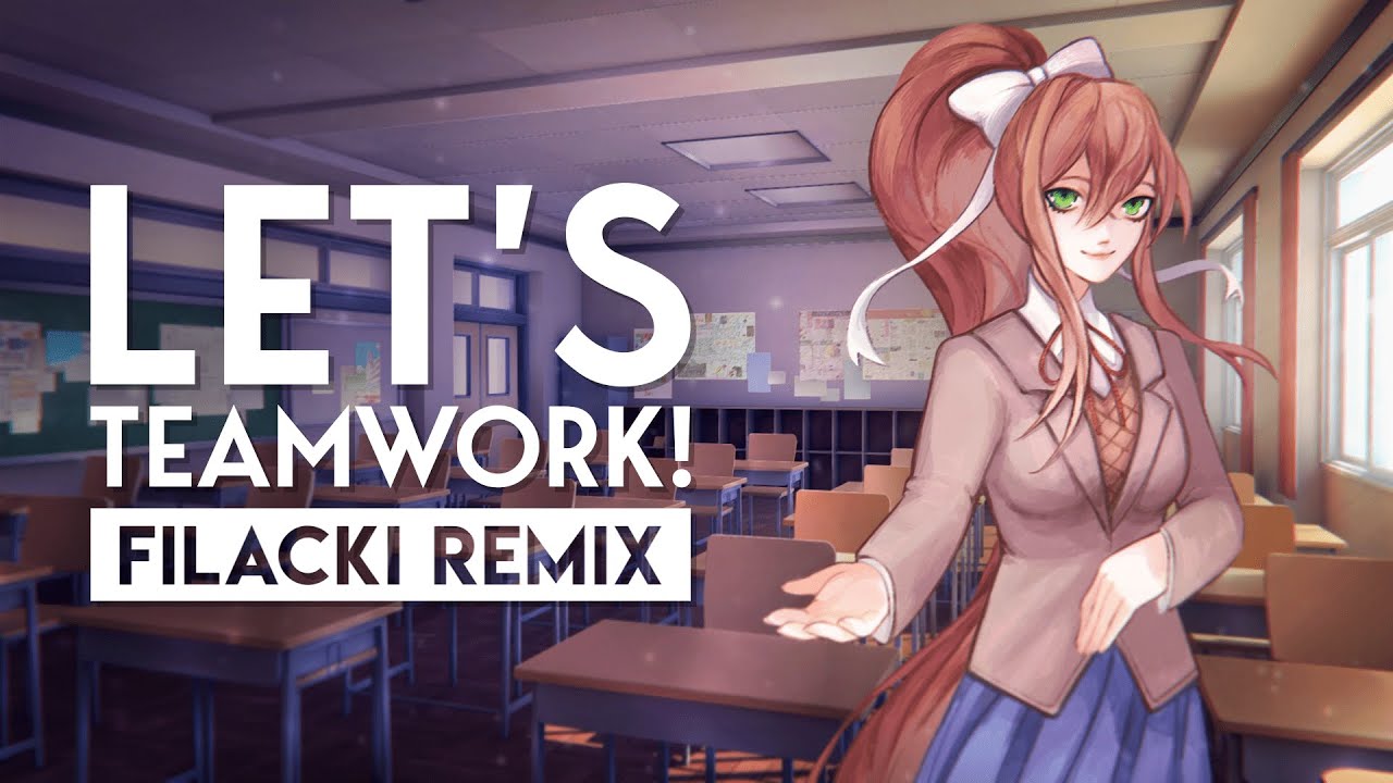 Doki Doki Literature Club Plus! ▶ Let's Teamwork! (Remix) [ft. sinX, Miraineven] | Filacki