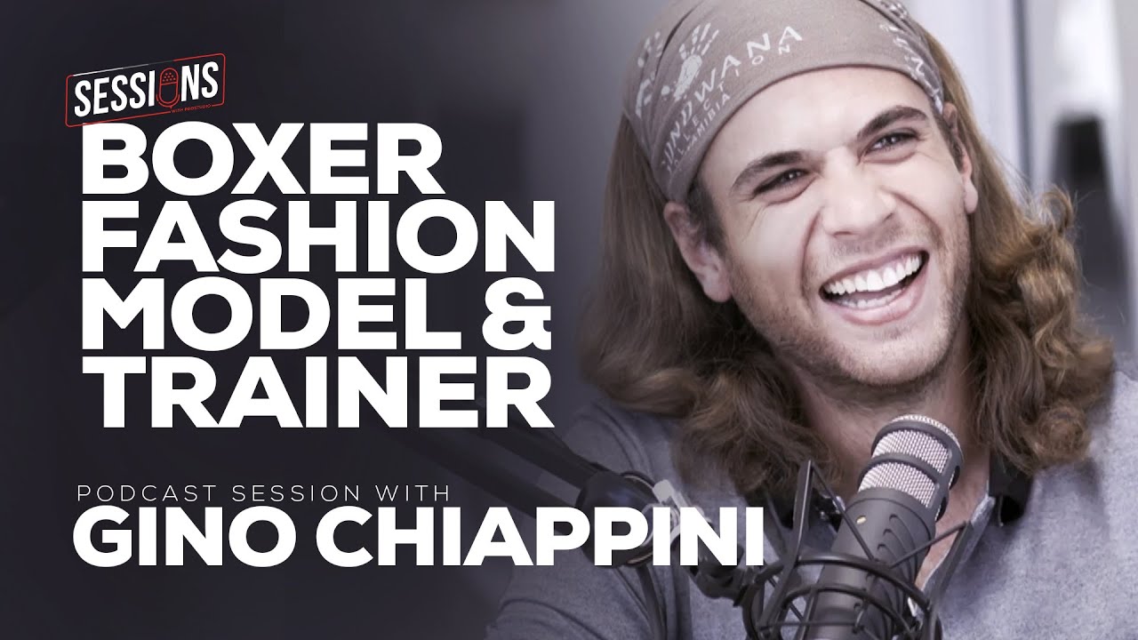 Sessions 18. Gino Chiappini - Boxer, Fashion Model & Trainer - Sessions Namibia