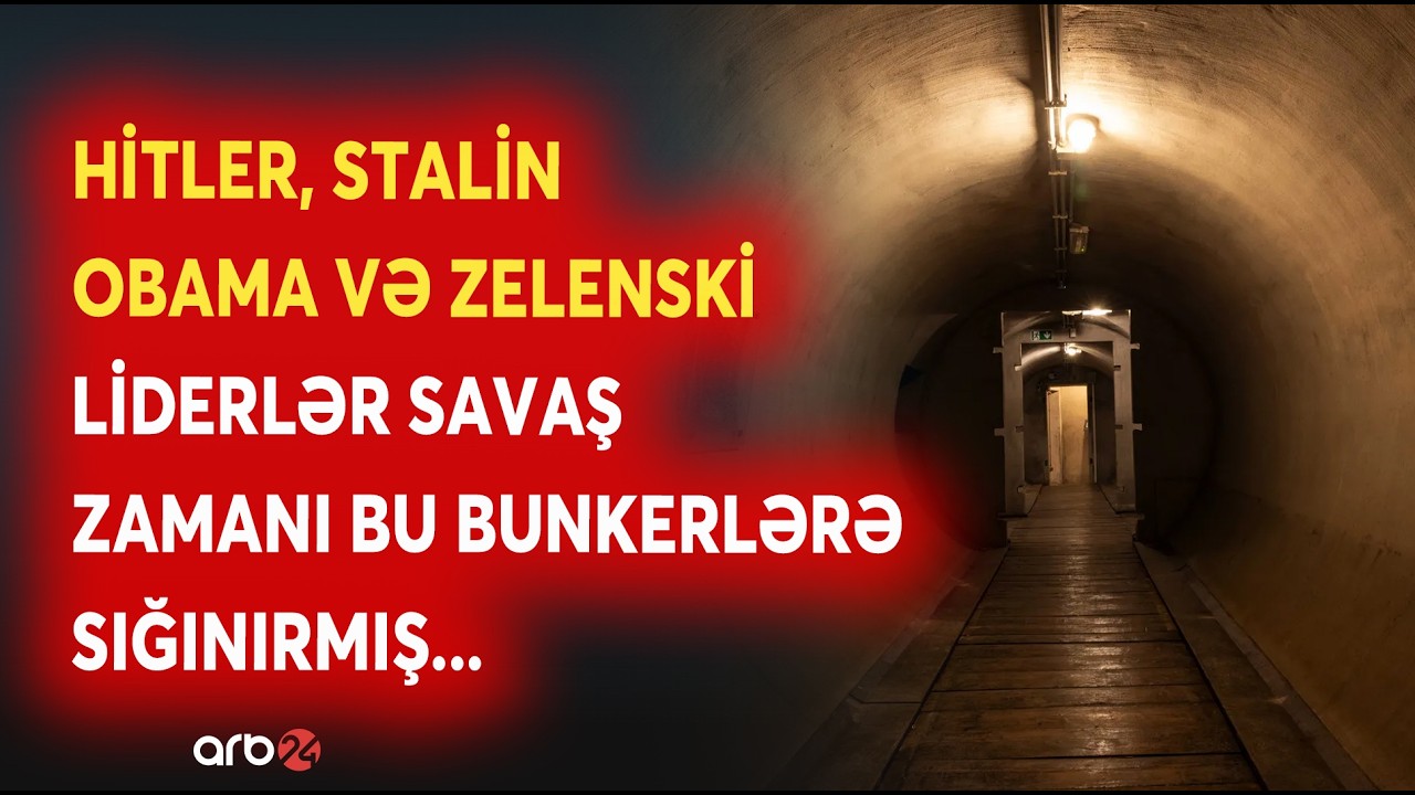 Liderlərin GİZLİ SIĞINACAĞI ORTAYA ÇIXDI: Siyahıda kimlər var? - Tarixi faktlarla