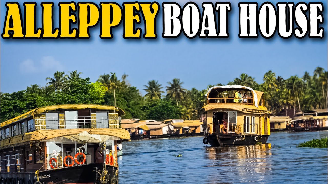  Alleppey Boat House 🚤 | Kerala Backwaters Cruise | Luxury House Boat Full Detailed Review 