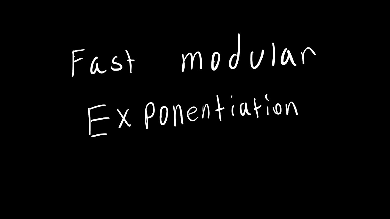Fast modular exponentiation