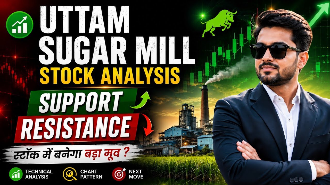 Uttam Sugar Mill Stock Analysis | Support & Resistance Levels | अगला बड़ा मूव? |
