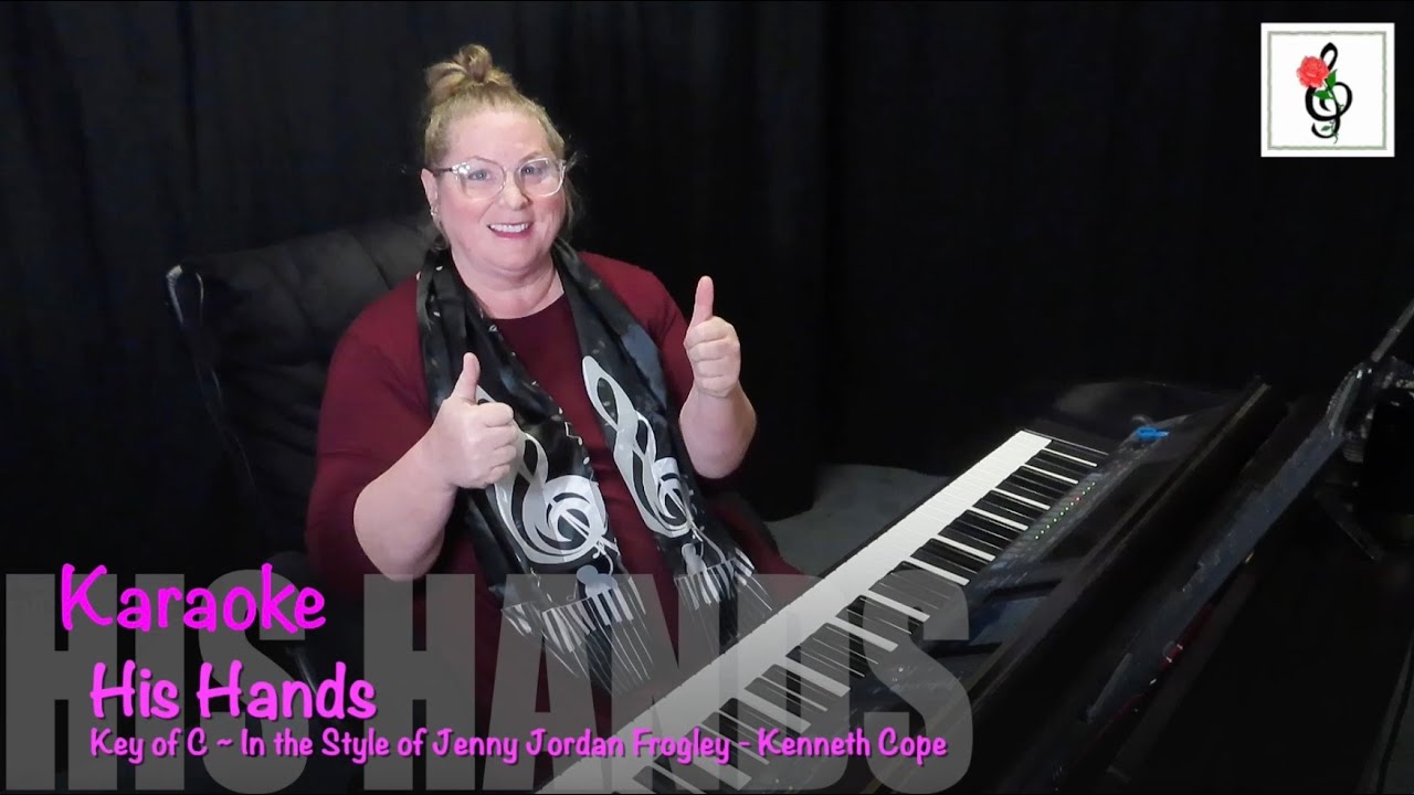 His Hands - Key of G (In the Style of Jenny Jordan Frogley) - Cope - Karaoke with Brenda