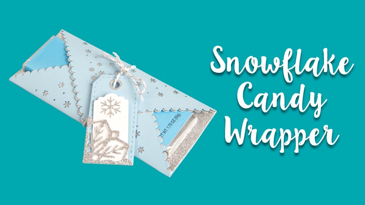 DIY Snowflake Candy Wrapper - Sizzix