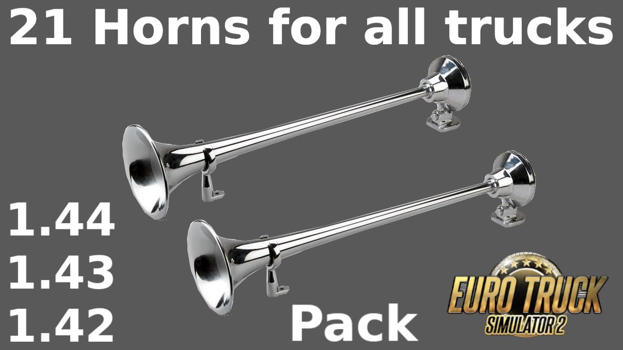 (ETS2 1.44-1.41) 21 HORNS for all trucks (HORN PACK)
