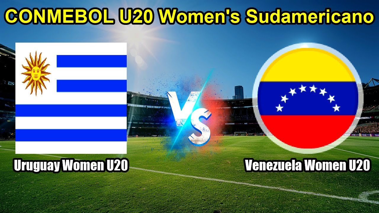 Uruguay Women U20 vs Venezuela Women U20 Live Score CONMEBOL U20 Women's Sudamericano