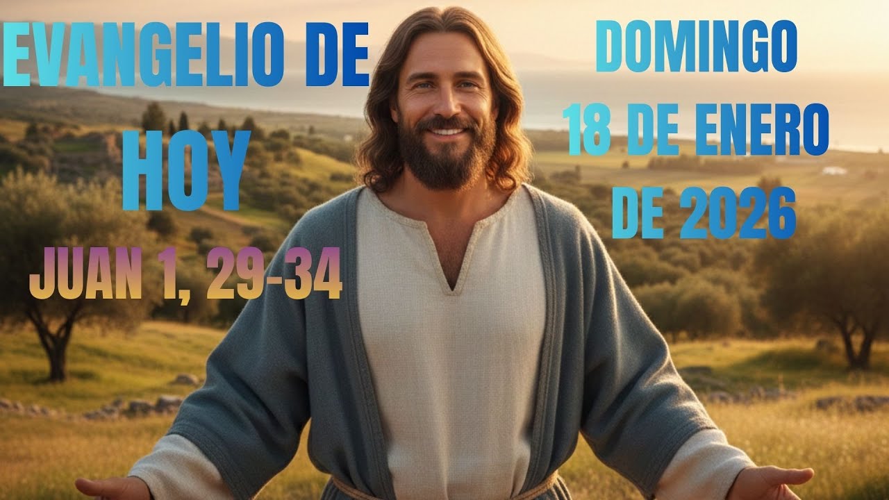Evangelio de Hoy 18 de Enero 2026 | El Cordero de Dios, Luz para las Naciones