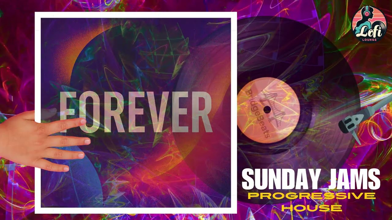 Forever – Progressive House Anthem!