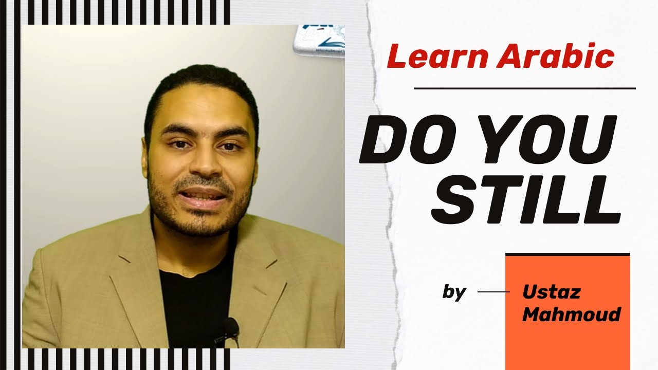 Learn Arabic | Arabic in 3 Minutes | How To Say DO YOU STILL in Arabic