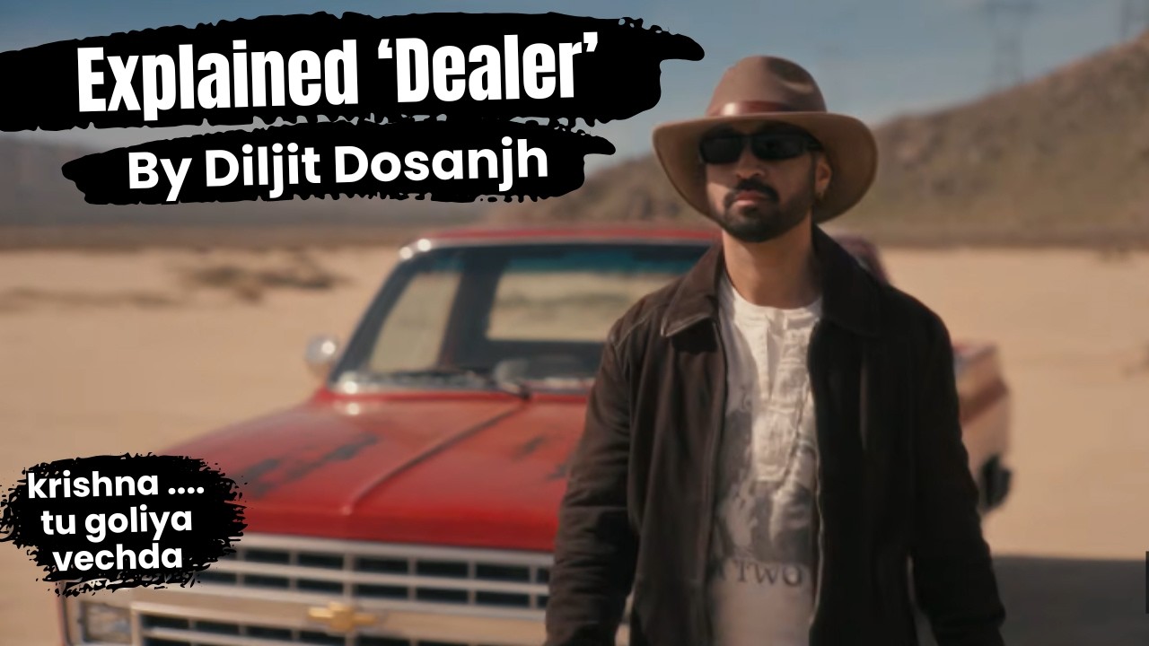 Diljit Dosanjh ‘Dealer’ Song Explained | Hidden Meaning | Song Breakdown & Hindi Explanation