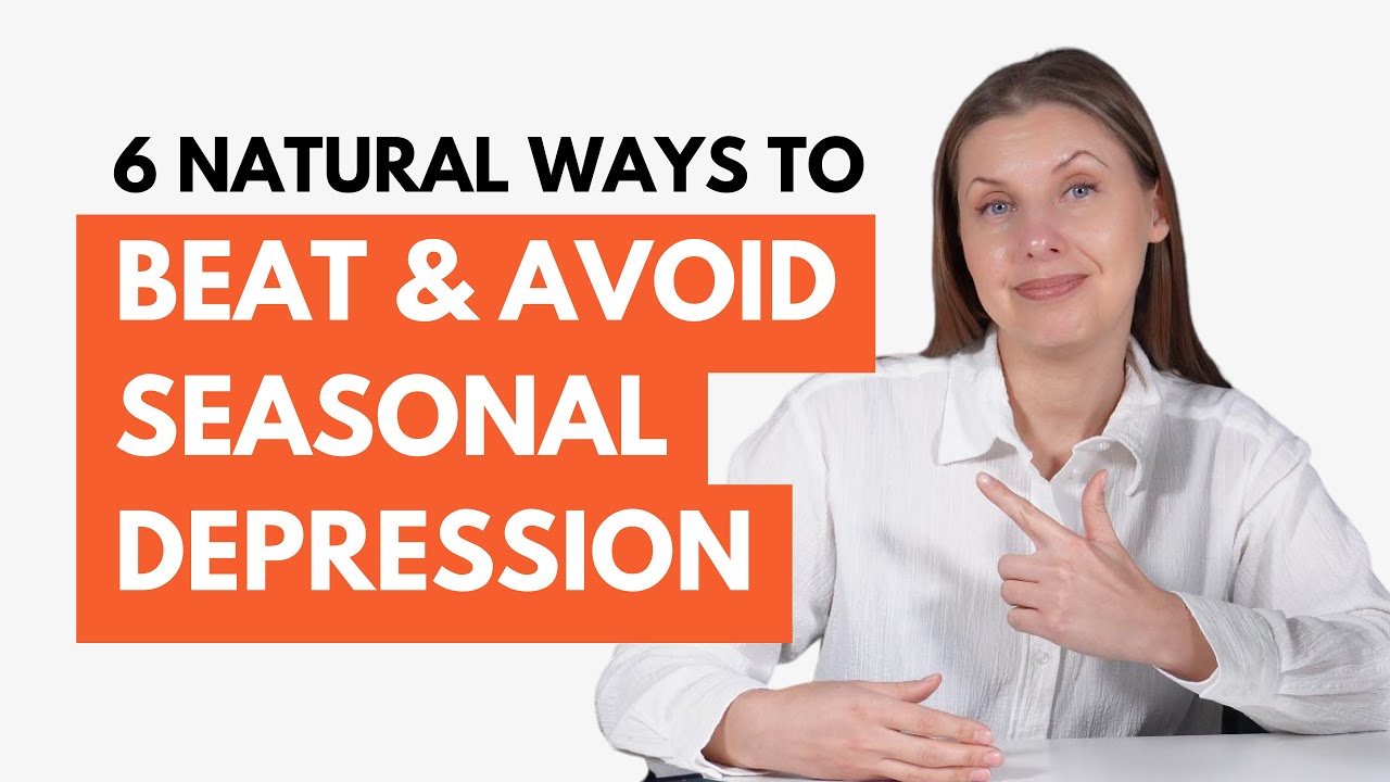 6 Ways To Naturally Overcome Seasonal Depression | My Guide To Survive & Beat Winter Depression