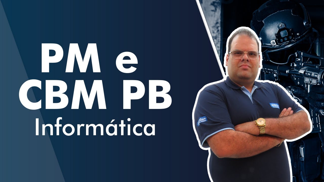 Concurso PM e CBM PB - Soldado da Polícia Militar e Bombeiro Militar - Aula de Informática - AlfaCon