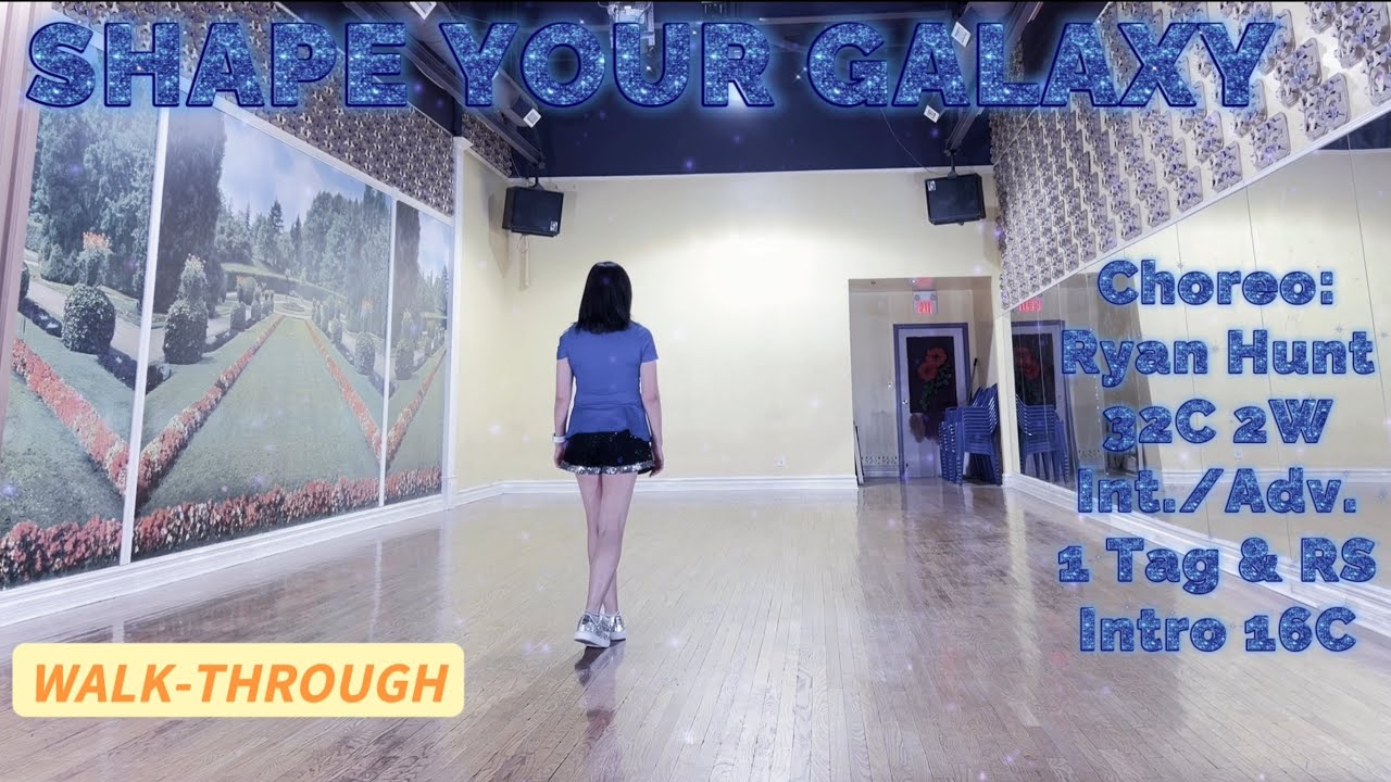 SHAPE YOUR GALAXY Line Dance (WALK-THROUGH) | Intermediate / Advanced | Ryan Hunt