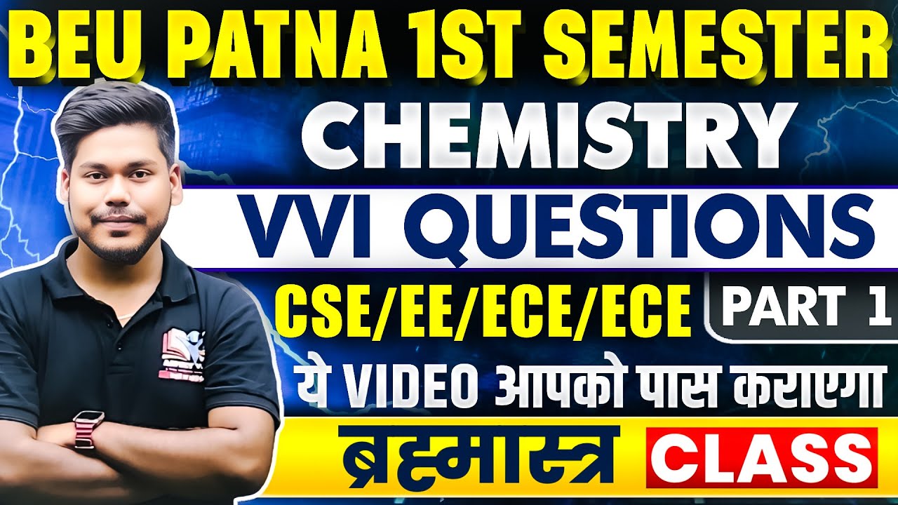 BEU PATNA 1ST SEMESTER VVI QUESTIONS || CHEMISTRY || BIHAR ENGINEERING || CLASS NO-01 || BEU PATNA