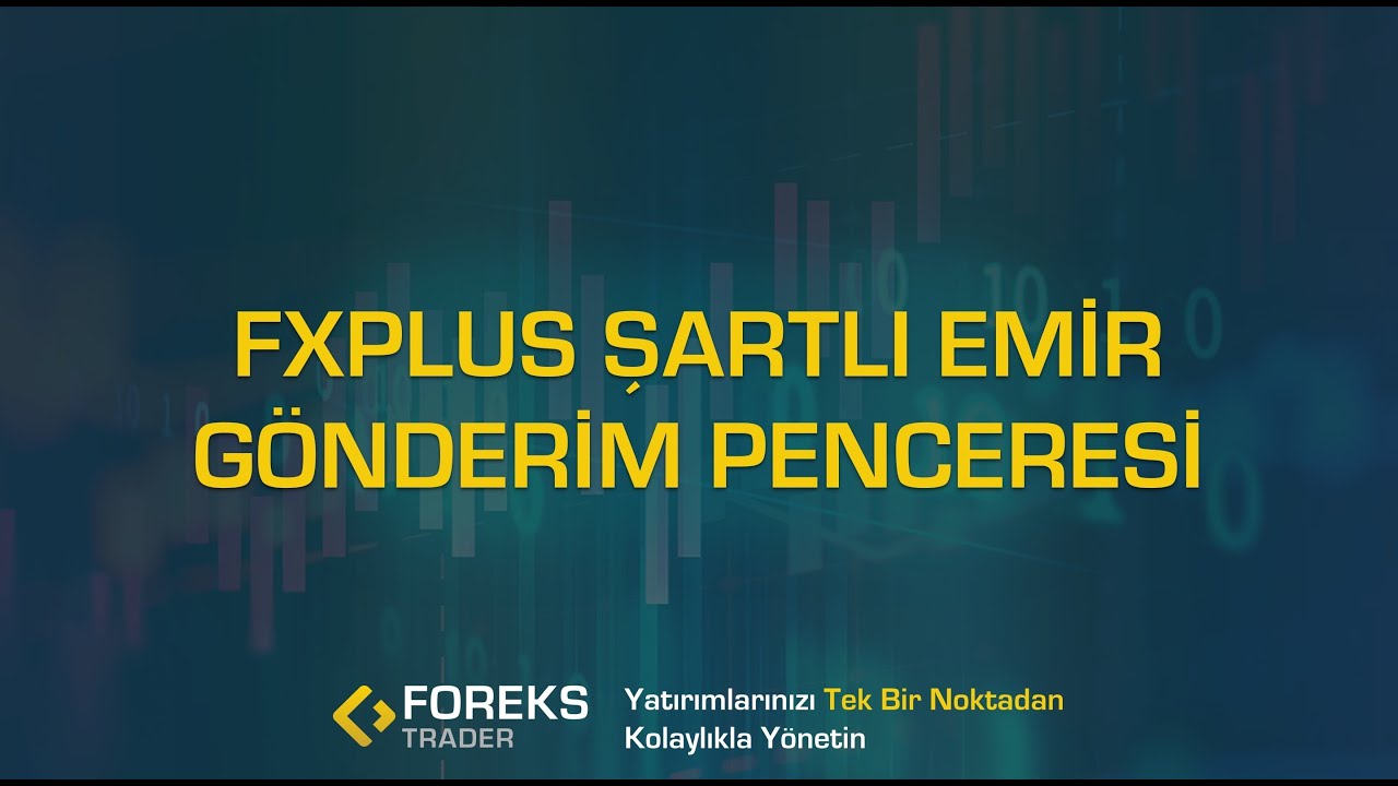 FXPlus Şartlı Emir Gönderim Penceresi