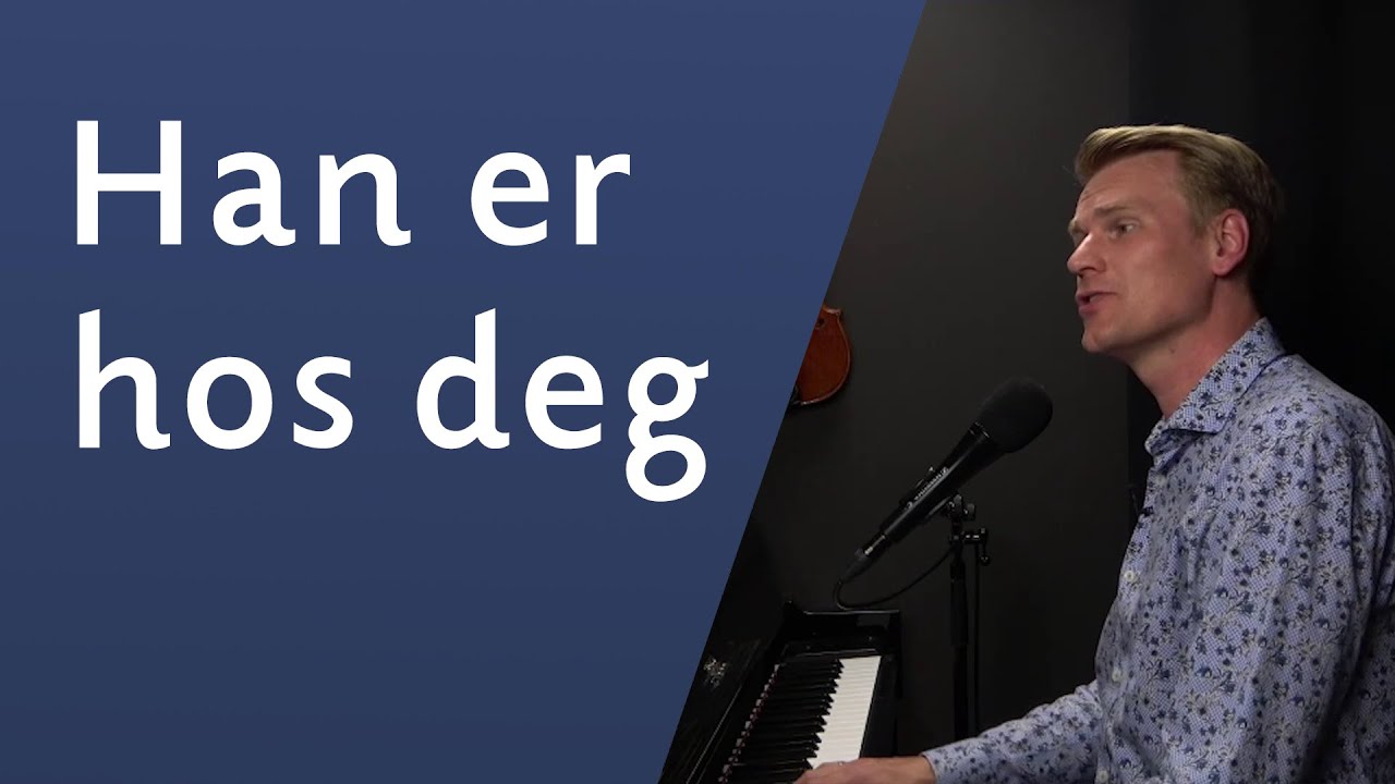 Han er hos deg - Sveinung Hølmebakk
