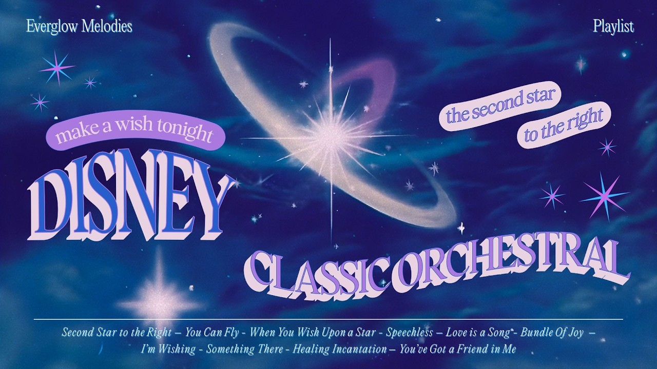 🌟 the second star to the right ⚓ nostalgic disney orchestral symphony to heal your soul ✨