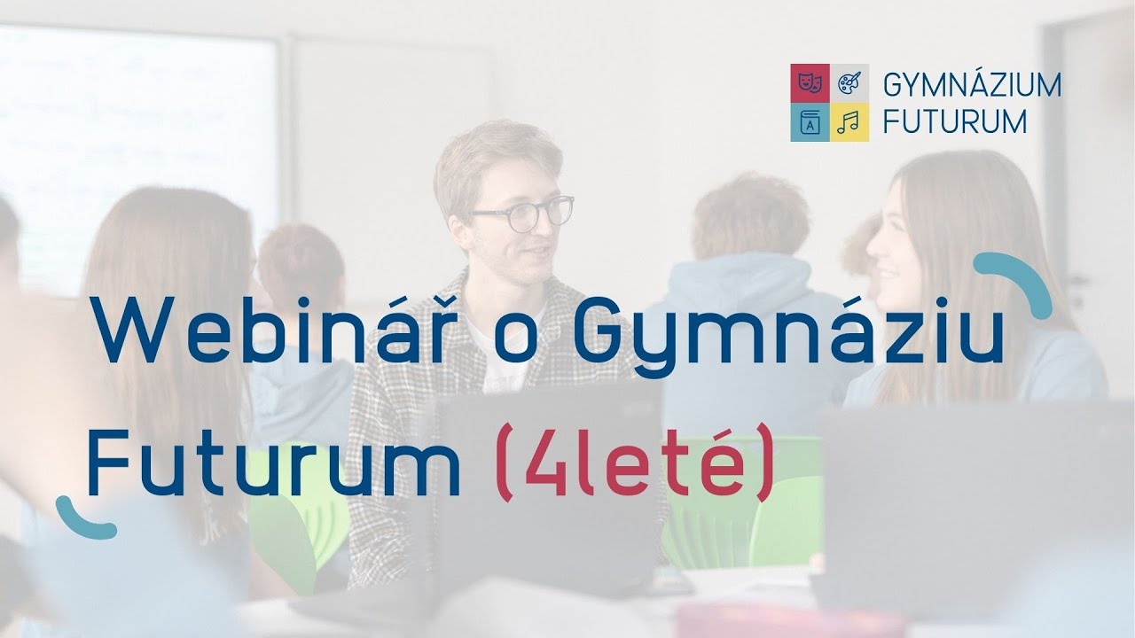 Webinář: Poznejte Gymnázium Futurum a vykročte do budoucnosti