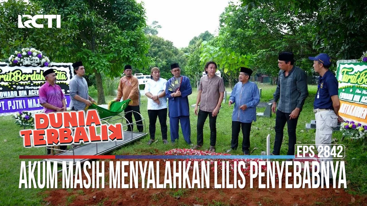 Akum Masih Menyalahkan Lilis Penyebabnya - Dunia Terbalik