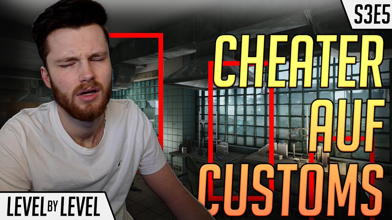 Cheater auf Customs! - Level by Level S3E5