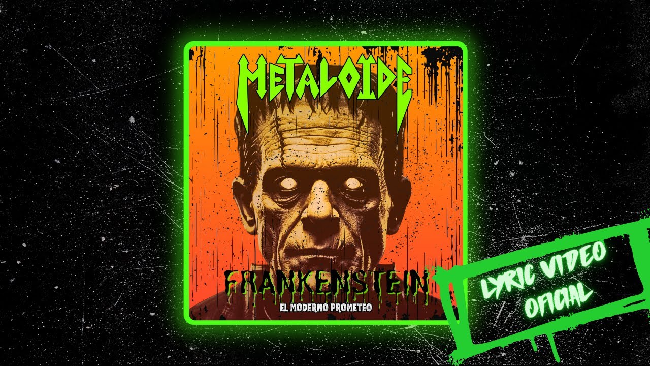 Frankenstein El Moderno Prometeo (Lyric Video Oficial)