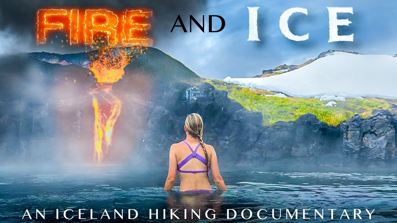 Iceland Hiking Documentary: FIRE AND ICE