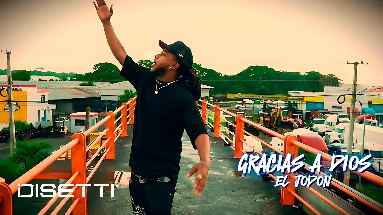 El Jodon - Gracias Dios (Video Oficial)