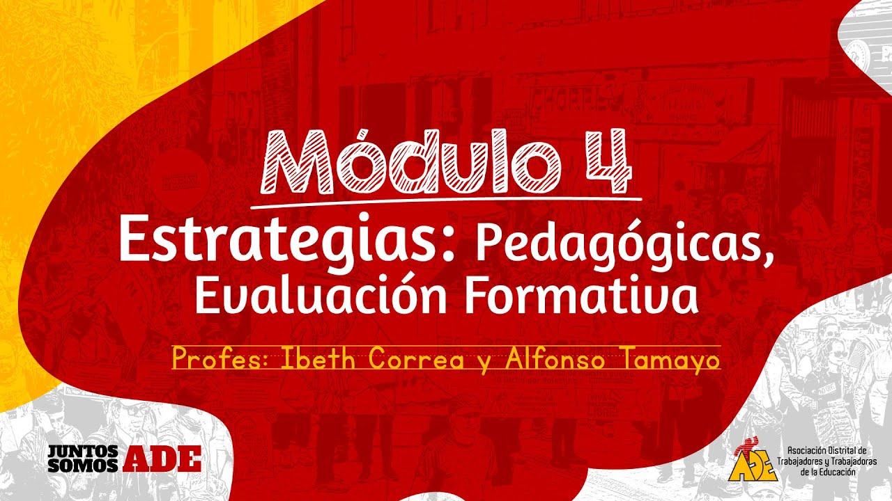 Modulo 4 - Estrategias: Pedagógicas y evaluación Formativa.