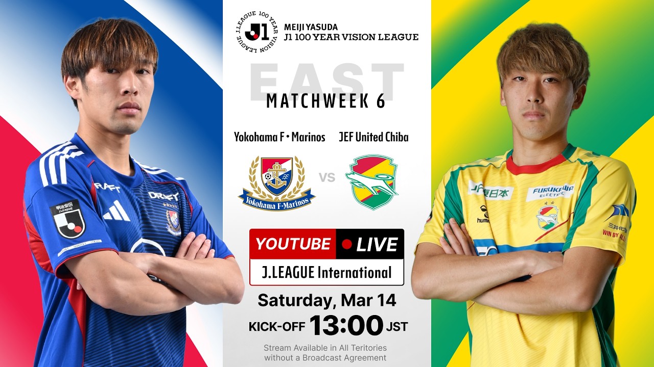 LIVE | Yokohama F･Marinos vs JEF United Chiba | MEIJI YASUDA J1 100 YEAR VISION LEAGUE | MW 6