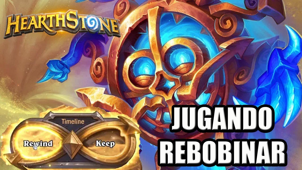 Jugando REBOBINAR con Don Relojero | Hearthstone