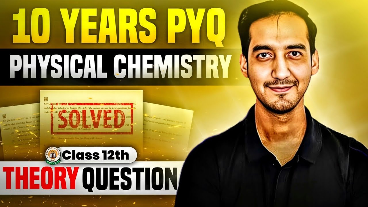 Theory Questions 📑| Physical Chemistry ✅ | 10 years PYQ🔥 |  CBSE Boards | 2024-25