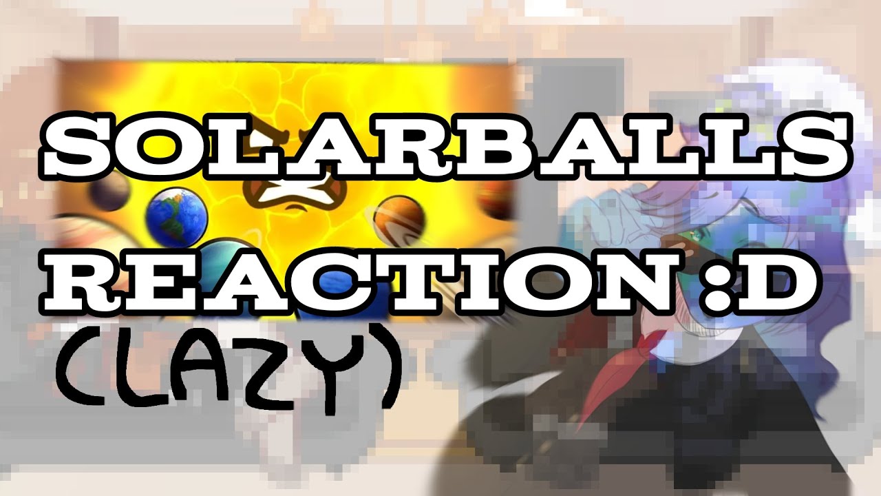 Solarballs react to.. (rocky planets) The Solar System Trials pt. 1! //Lazy as hell