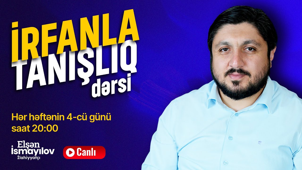 İrfanməsləklilik - Dinin Həqiqətini Aşılayan Yol - İrfanla Tanışlıq Dərsi #03 | (10.10.2024)