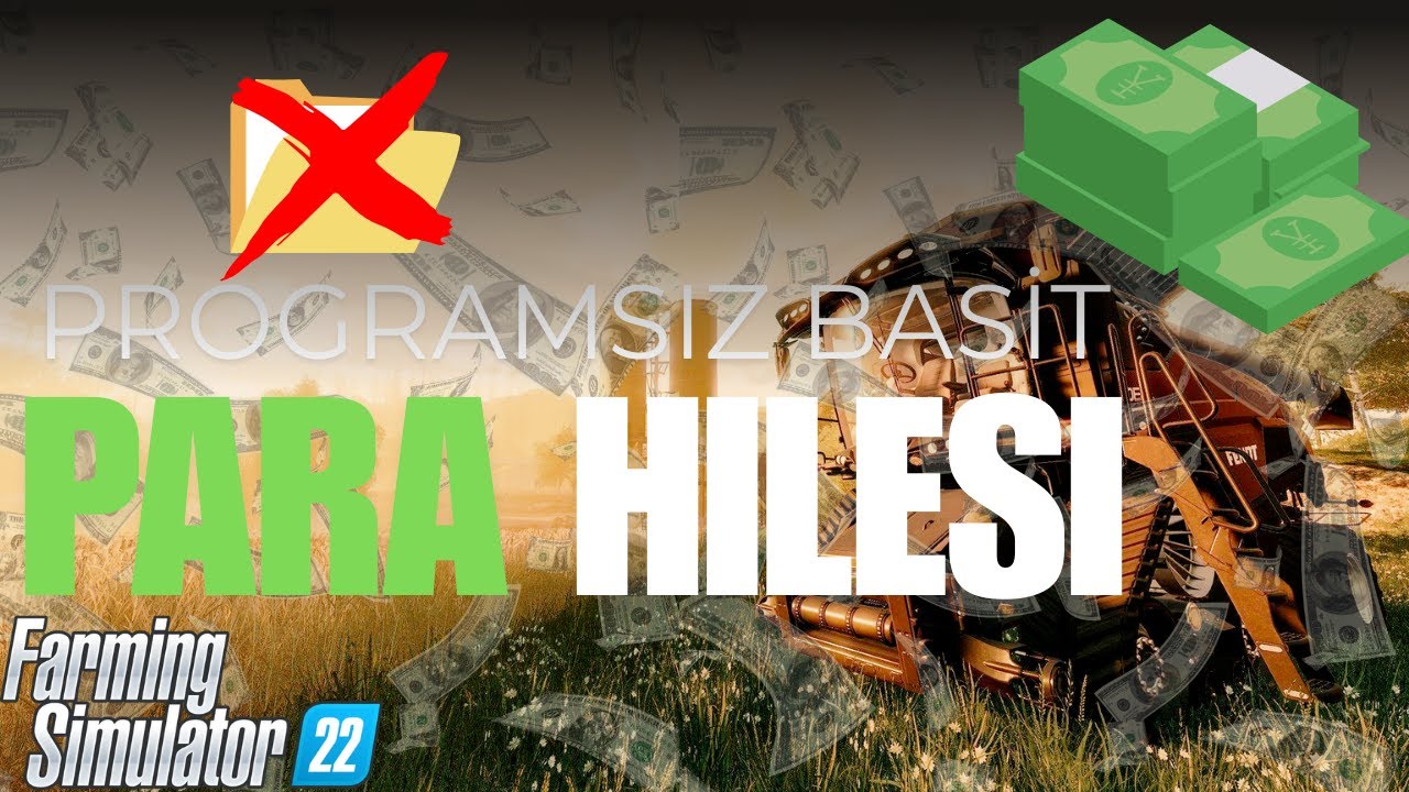 FARMING SIMULATOR 22 PARA HİLESİ! PROGRAMSIZ VE BASİT Y&Ouml;NTEM | FS 22 PARA HİLESİ